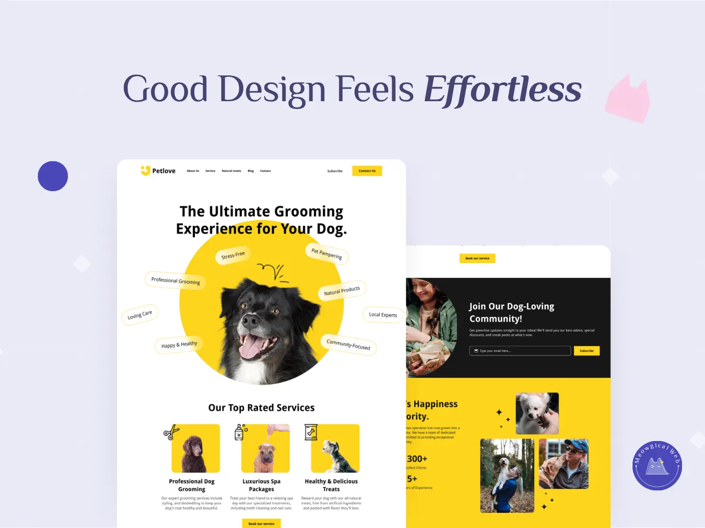 Website mockups showing a clean, simple dog grooming site with bright yellow accents to highlight effortless design.
