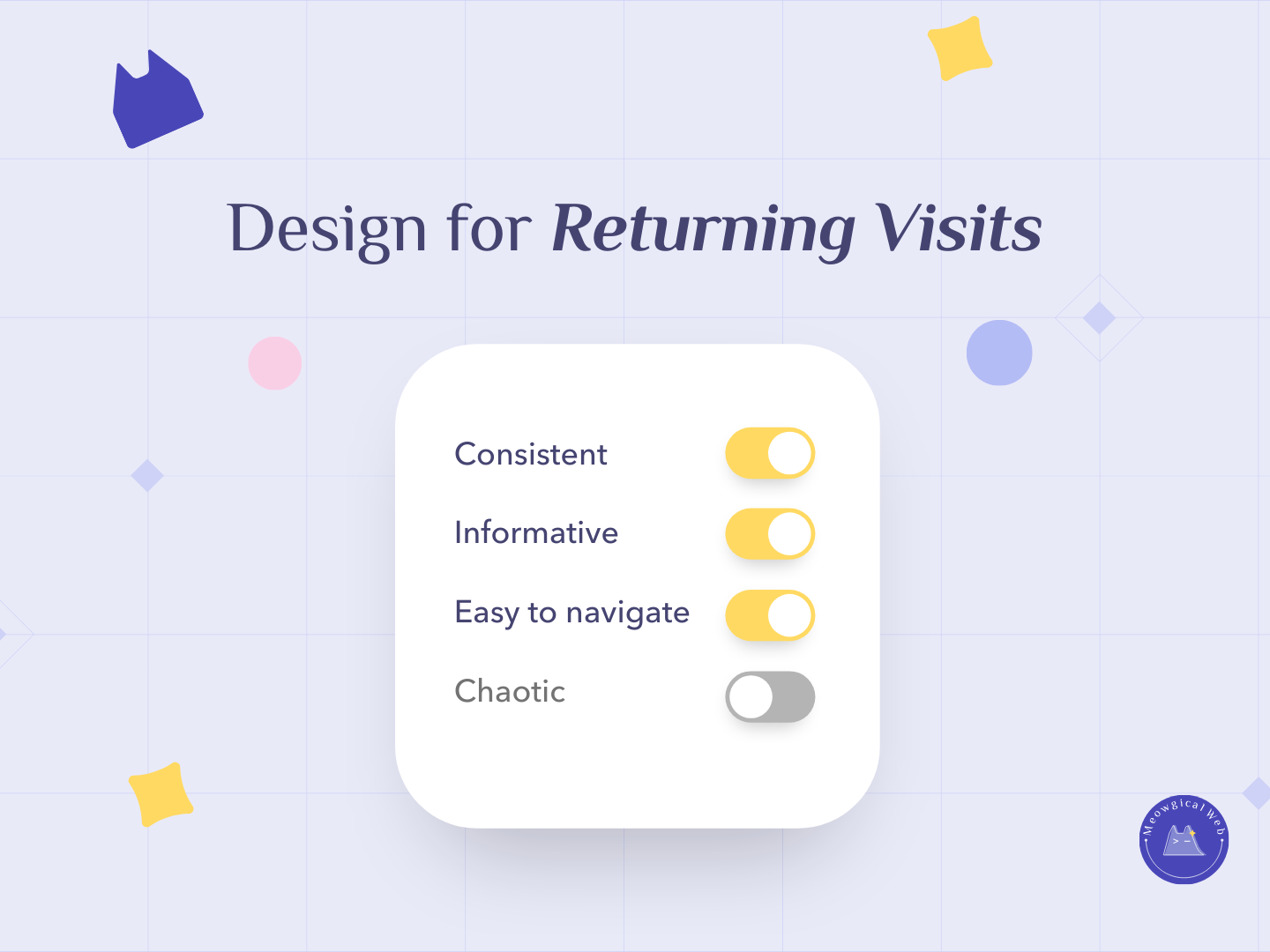 A soft illustrated interface showing toggle switches labeled consistent, informative, and easy to navigate turned on, used to represent website design that supports returning visits and long term trust for pet businesses
